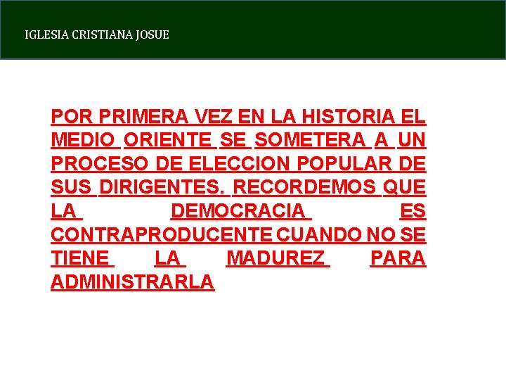 IGLESIA CRISTIANA JOSUE POR PRIMERA VEZ EN LA HISTORIA EL MEDIO ORIENTE SE SOMETERA