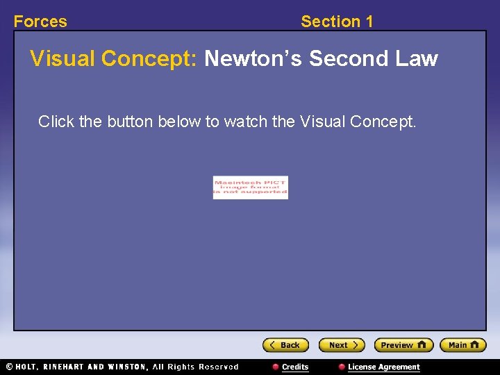 Forces Section 1 Visual Concept: Newton’s Second Law Click the button below to watch