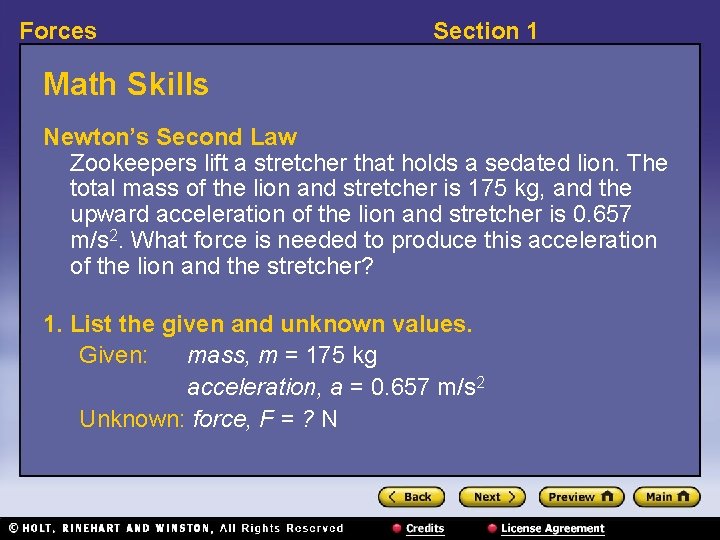 Forces Section 1 Math Skills Newton’s Second Law Zookeepers lift a stretcher that holds