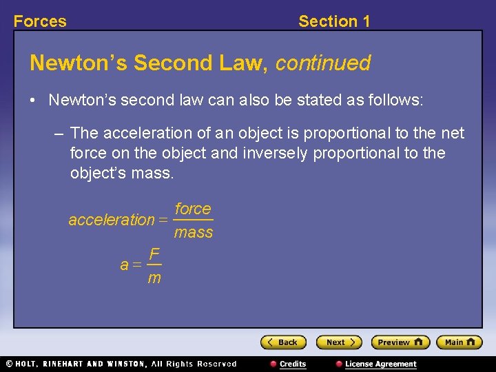 Forces Section 1 Newton’s Second Law, continued • Newton’s second law can also be