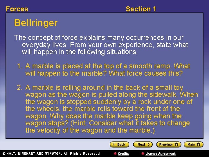 Forces Section 1 Bellringer The concept of force explains many occurrences in our everyday