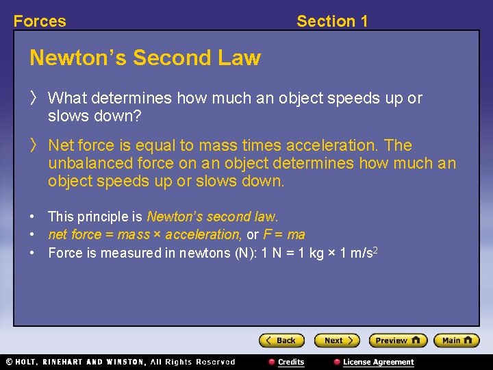 Forces Section 1 Newton’s Second Law 〉 What determines how much an object speeds