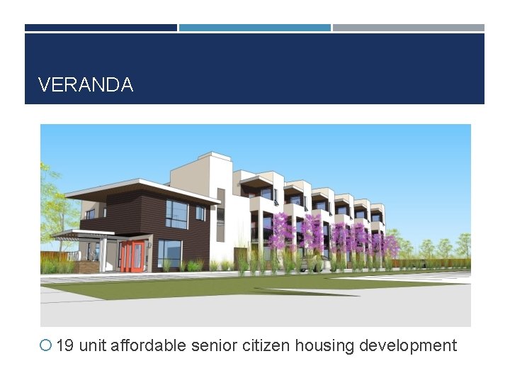 VERANDA 19 unit affordable senior citizen housing development 
