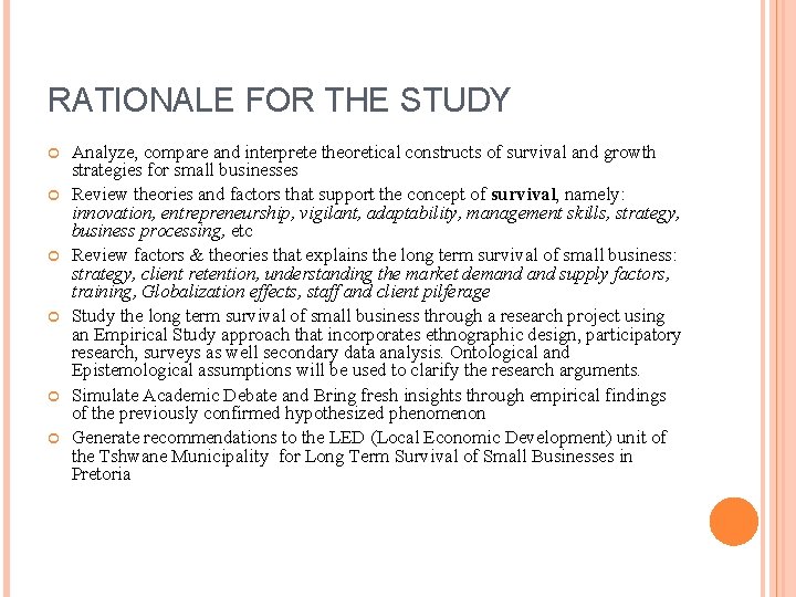 RATIONALE FOR THE STUDY Analyze, compare and interprete theoretical constructs of survival and growth