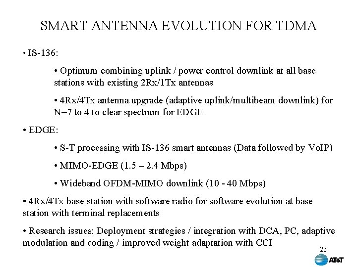 SMART ANTENNA EVOLUTION FOR TDMA • IS-136: • Optimum combining uplink / power control