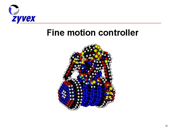 Fine motion controller 13 