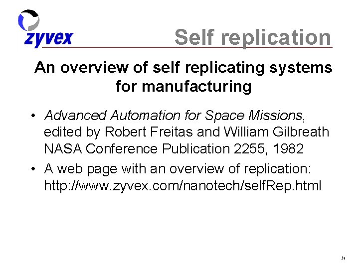 Self replication An overview of self replicating systems for manufacturing • Advanced Automation for