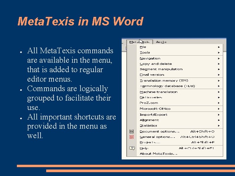 Meta. Texis in MS Word ● ● ● All Meta. Texis commands are available