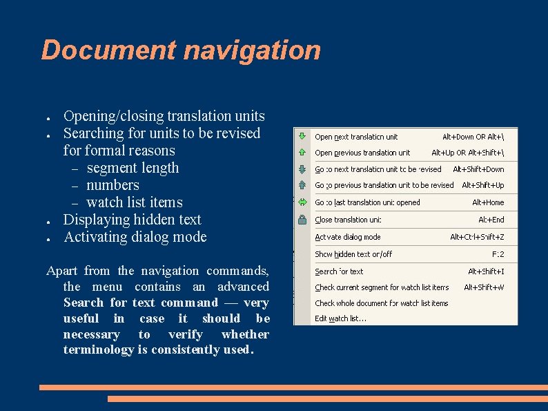 Document navigation ● ● Opening/closing translation units Searching for units to be revised formal