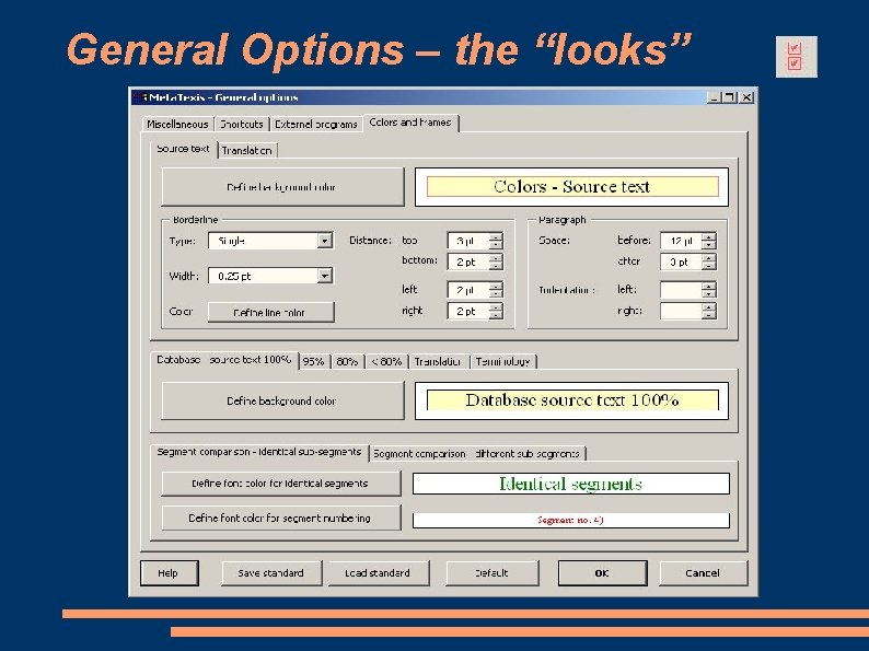 General Options – the “looks” 