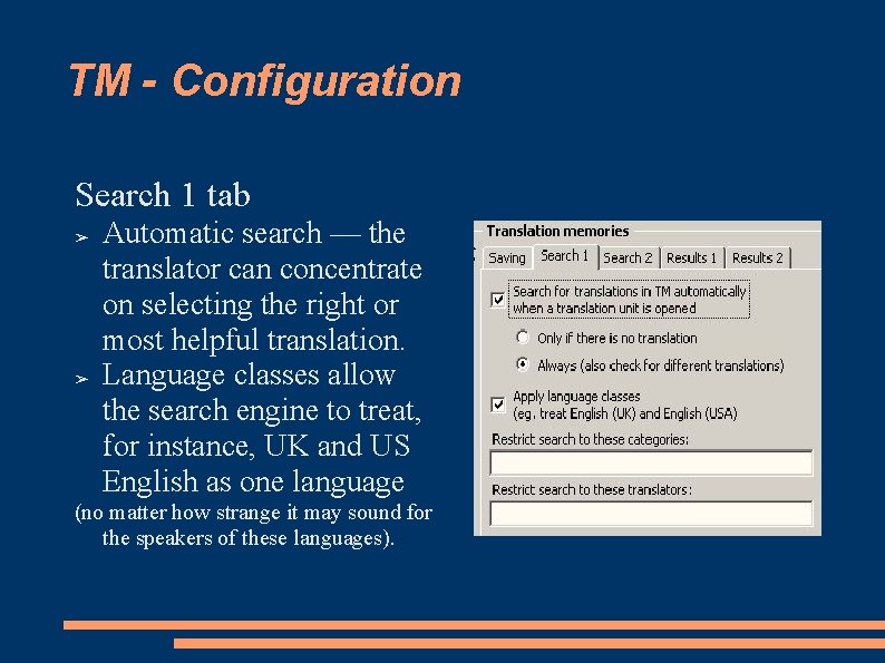 TM - Configuration Search 1 tab ➢ ➢ Automatic search — the translator can