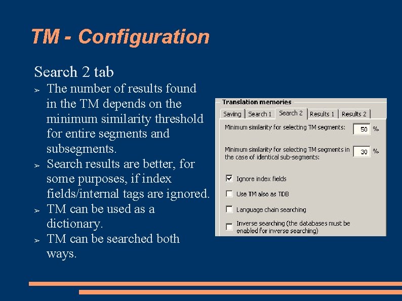 TM - Configuration Search 2 tab ➢ ➢ The number of results found in