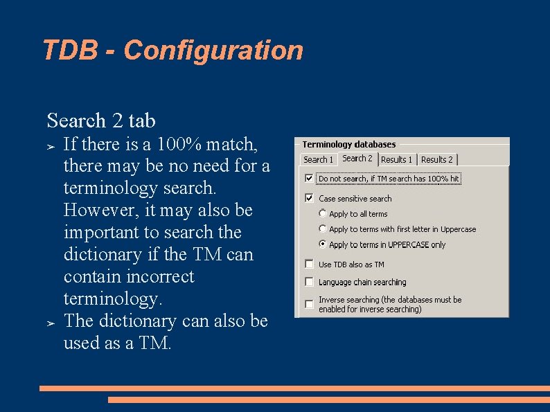 TDB - Configuration Search 2 tab ➢ ➢ If there is a 100% match,