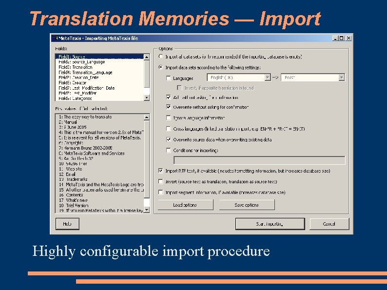 Translation Memories — Import Highly configurable import procedure 