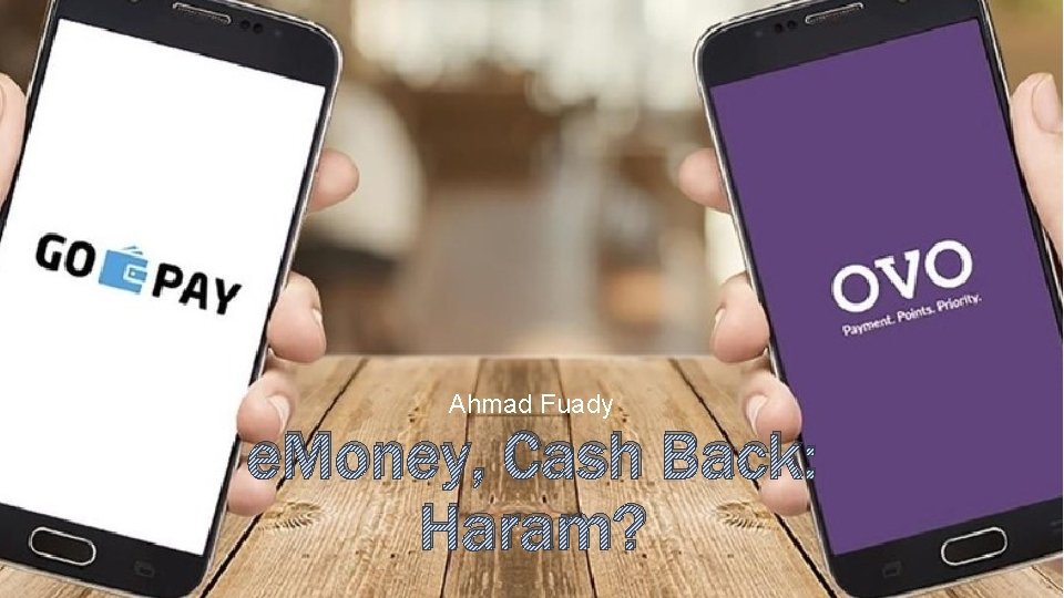 Ahmad Fuady e. Money, Cash Back: Haram? 
