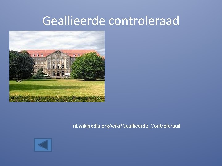 Geallieerde controleraad nl. wikipedia. org/wiki/Geallieerde_Controleraad 