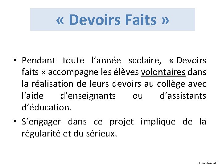  « Devoirs Faits » • Pendant toute l’année scolaire, « Devoirs faits »