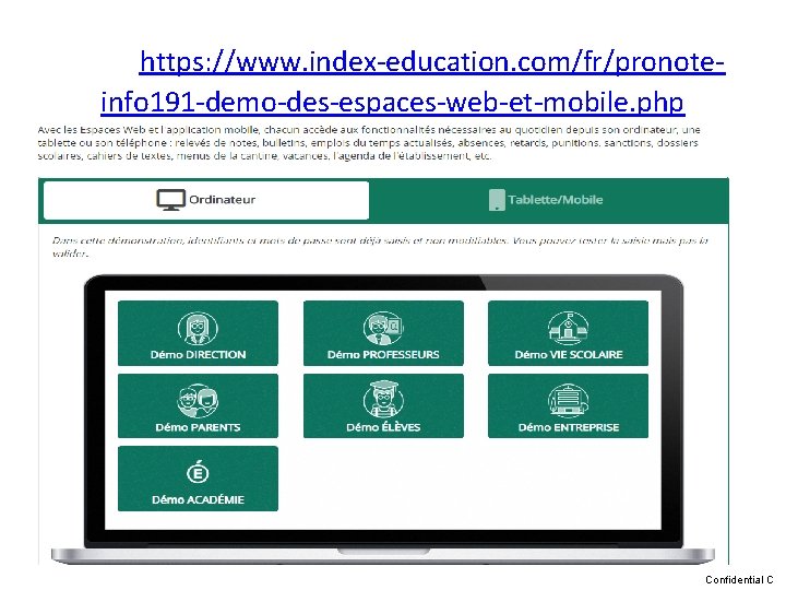 https: //www. index-education. com/fr/pronoteinfo 191 -demo-des-espaces-web-et-mobile. php Confidential C 