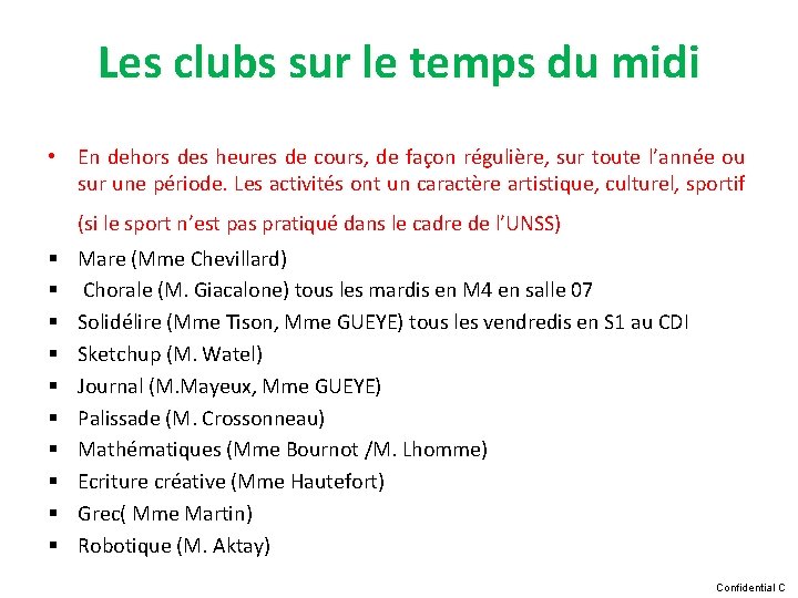 Les clubs sur le temps du midi • En dehors des heures de cours,