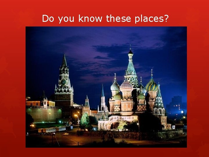 Do you know these places? 