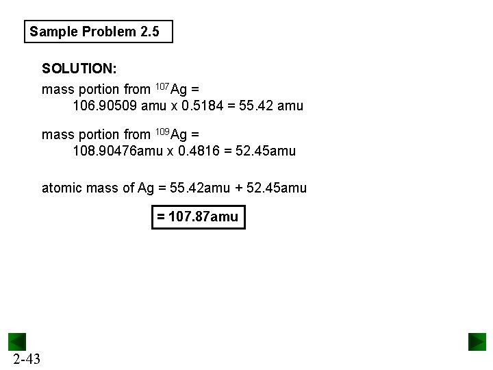 Sample Problem 2. 5 SOLUTION: mass portion from 107 Ag = 106. 90509 amu