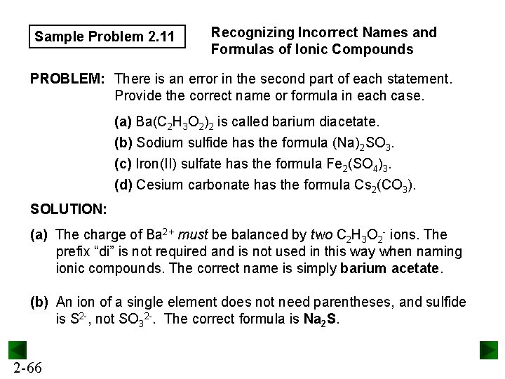 Sample Problem 2. 11 Recognizing Incorrect Names and Formulas of Ionic Compounds PROBLEM: There