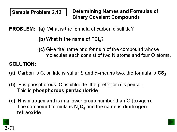 Sample Problem 2. 13 Determining Names and Formulas of Binary Covalent Compounds PROBLEM: (a)