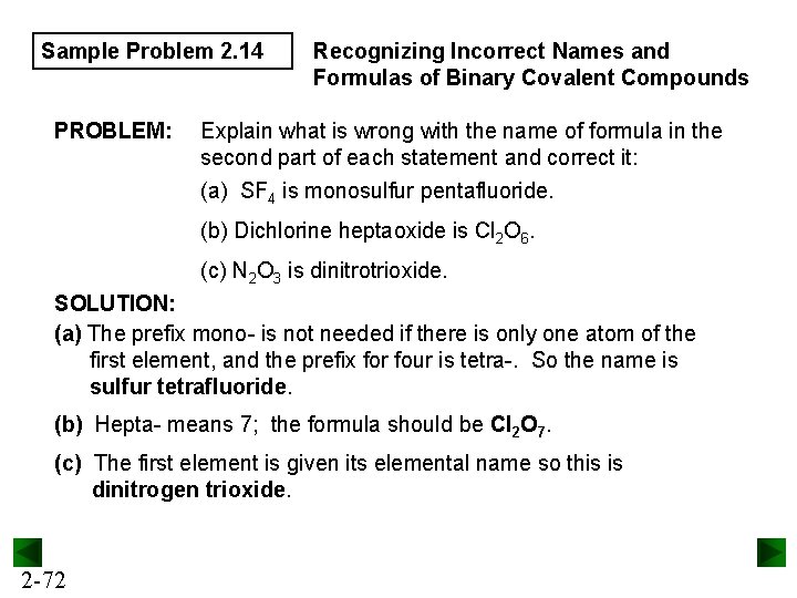 Sample Problem 2. 14 PROBLEM: Recognizing Incorrect Names and Formulas of Binary Covalent Compounds