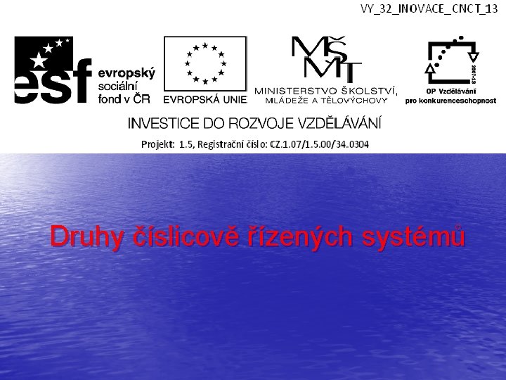 Druhy číslicově řízených systémů 