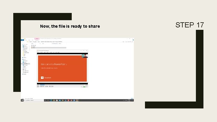 Now, the file is ready to share STEP 17 Now, the file is ready to share STEP 17