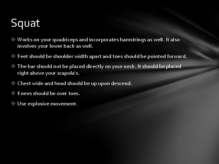 Squat v Works on your quadriceps and incorporates hamstrings as well. It also involves