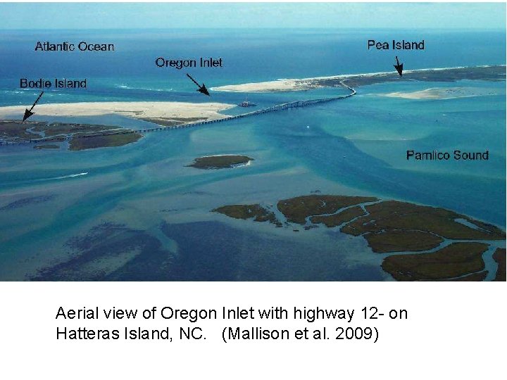 Aerial view of Oregon Inlet with highway 12 - on Hatteras Island, NC. (Mallison Aerial view of Oregon Inlet with highway 12 - on Hatteras Island, NC. (Mallison