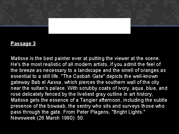 Passage 3 Matisse is the best painter ever at putting the viewer at the Passage 3 Matisse is the best painter ever at putting the viewer at the