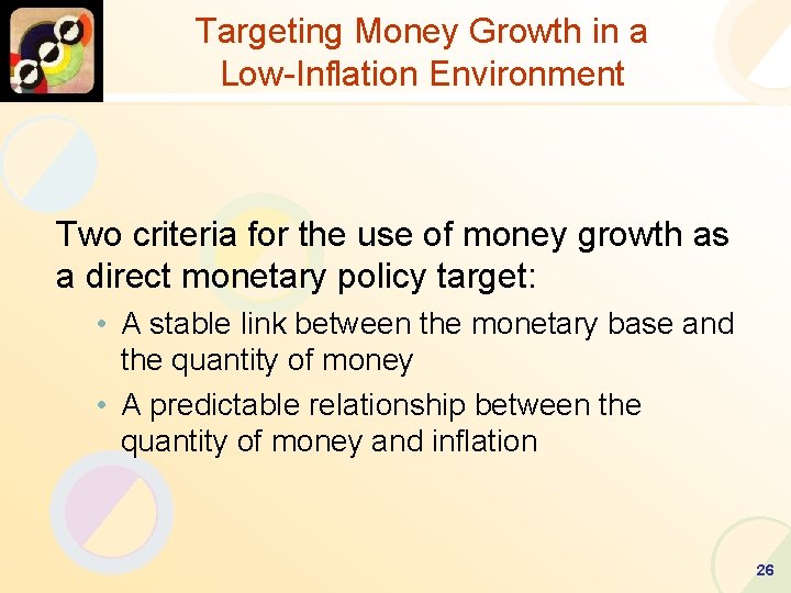 Targeting Money Growth in a Low-Inflation Environment Two criteria for the use of money
