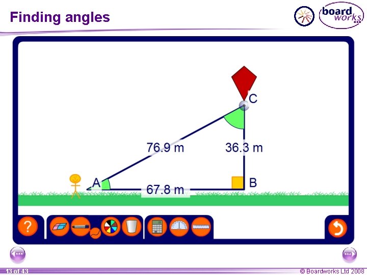 Finding angles 13 of 43 © Boardworks Ltd 2008 