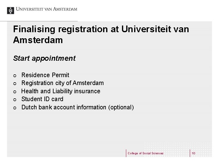 Finalising registration at Universiteit van Amsterdam Start appointment ¢ ¢ ¢ Residence Permit Registration