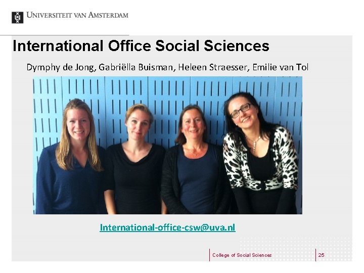 International Office Social Sciences Dymphy de Jong, Gabriëlla Buisman, Heleen Straesser, Emilie van Tol
