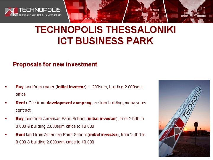 TECHNOPOLIS THESSALONIKI ICT BUSINESS PARK Proposals for new investment § Buy land from owner