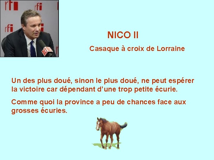 NICO II Casaque à croix de Lorraine Un des plus doué, sinon le plus