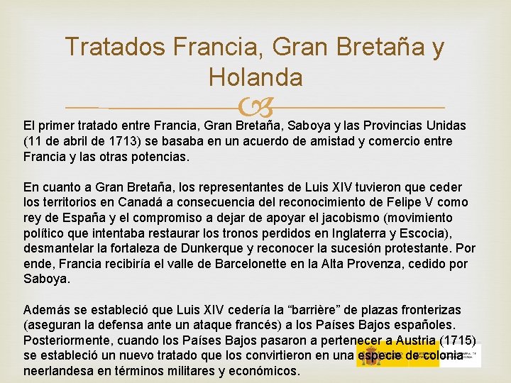 Tratados Francia, Gran Bretaña y Holanda El primer tratado entre Francia, Gran Bretaña, Saboya Tratados Francia, Gran Bretaña y Holanda El primer tratado entre Francia, Gran Bretaña, Saboya
