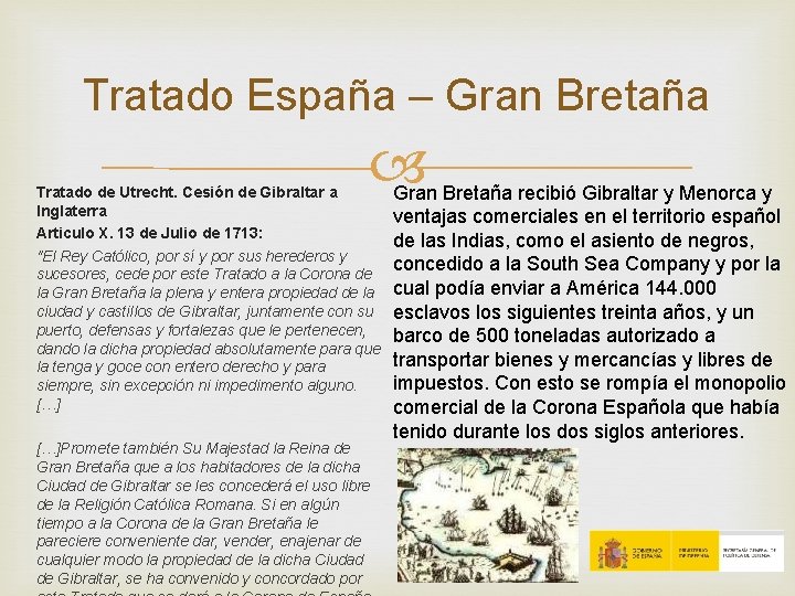 Tratado España – Gran Bretaña Tratado de Utrecht. Cesión de Gibraltar a Inglaterra Articulo Tratado España – Gran Bretaña Tratado de Utrecht. Cesión de Gibraltar a Inglaterra Articulo