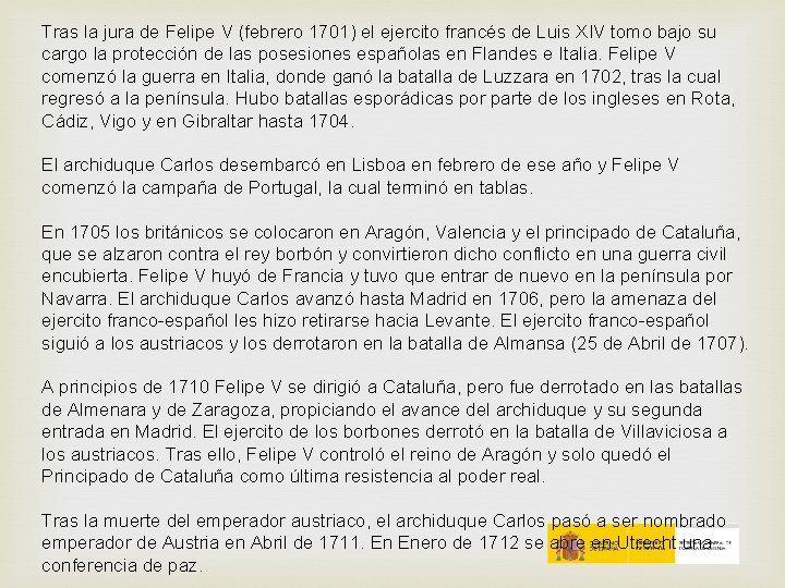 Tras la jura de Felipe V (febrero 1701) el ejercito francés de Luis XIV Tras la jura de Felipe V (febrero 1701) el ejercito francés de Luis XIV