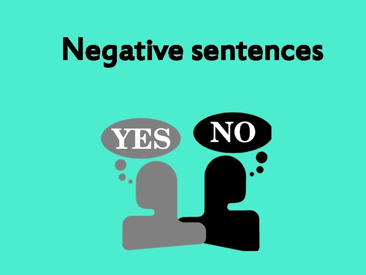 Negative sentences 