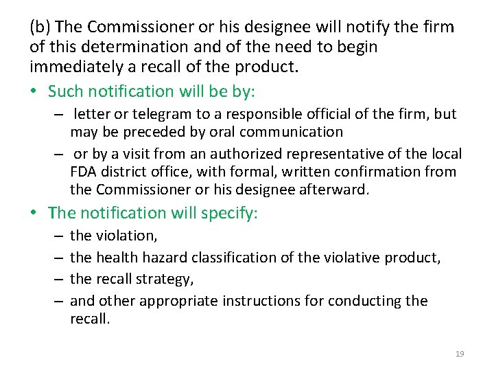 (b) The Commissioner or his designee will notify the firm of this determination and