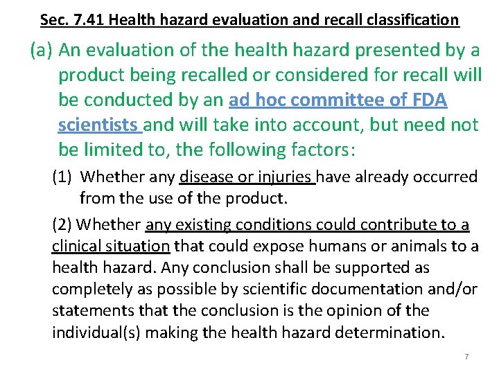Sec. 7. 41 Health hazard evaluation and recall classification (a) An evaluation of the