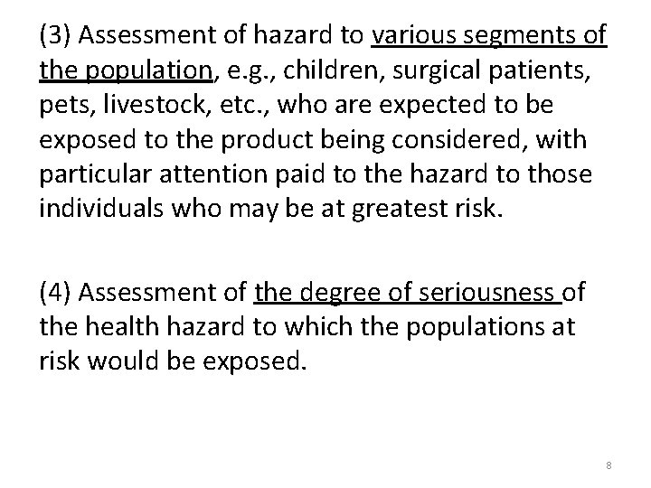 (3) Assessment of hazard to various segments of the population, e. g. , children,