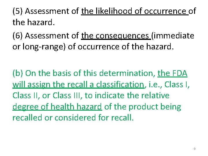 (5) Assessment of the likelihood of occurrence of the hazard. (6) Assessment of the