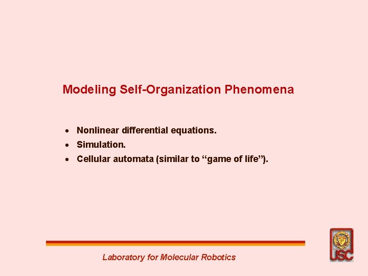 Modeling Self-Organization Phenomena · Nonlinear differential equations. · Simulation. · Cellular automata (similar to