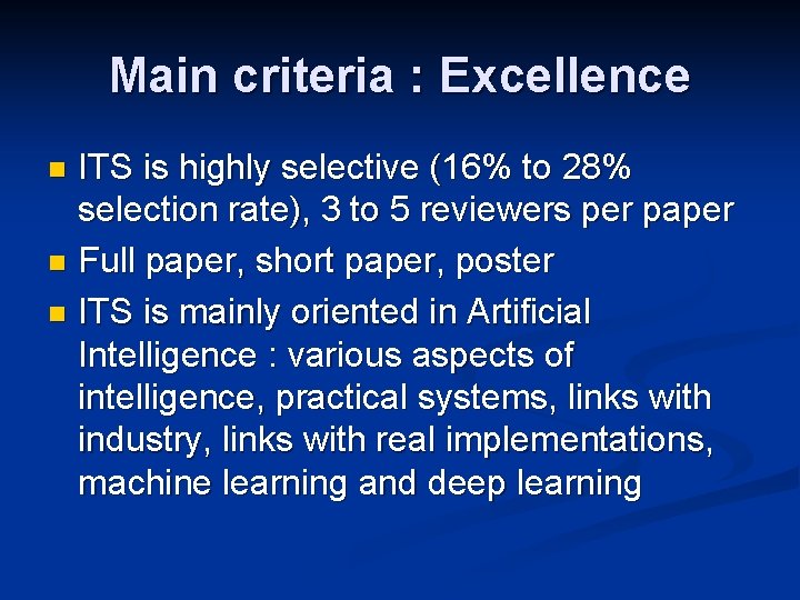Main criteria : Excellence ITS is highly selective (16% to 28% selection rate), 3