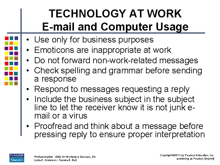 TECHNOLOGY AT WORK E-mail and Computer Usage • • Use only for business purposes